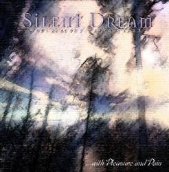 Silent Dream : ...With Pleasure and Pain